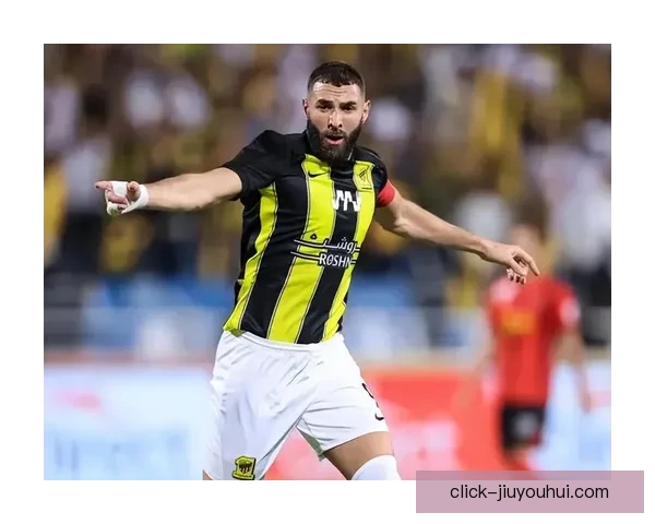 本泽马屡次缺席训练吉达联合外援状态堪忧是否影响球队表现